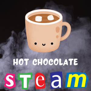 STEAM-y Hot Chocolate - Mon Mar 10 @ 10 AM